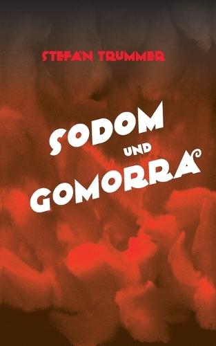 Sodom und Gomorra: Das Portrait einer verlorenen Generation