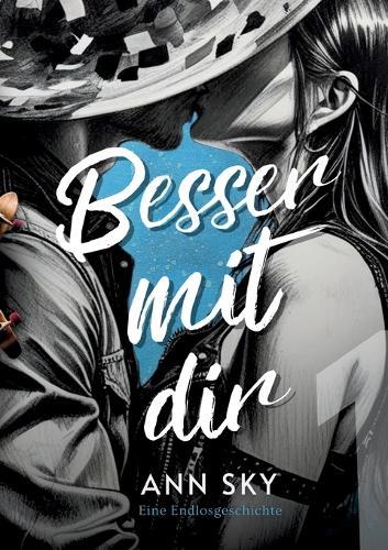 Besser Mit Dir: Spicy Slow Burn als Runaway Holiday Romance mit Forced Proximity (Sammelband 1)