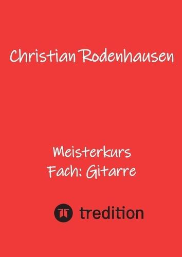 Meisterkurs: Fach: Gitarre
