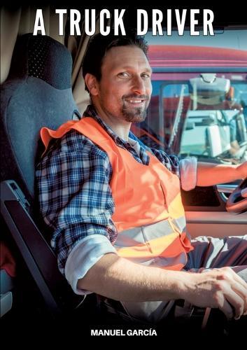 A Truck Driver: Gay Erotic Stories of Extreme Sex for Mature Men