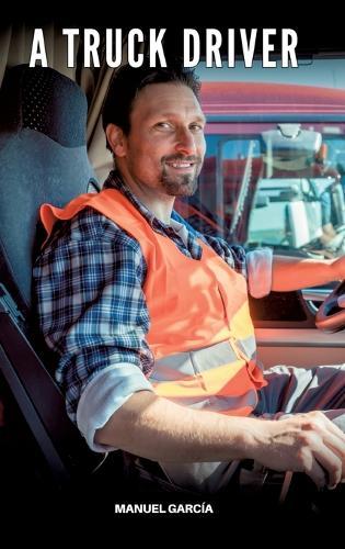 A Truck Driver: Gay Erotic Stories of Extreme Sex for Mature Men