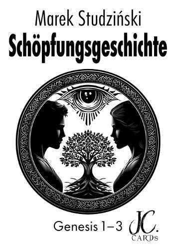 Schöpfungsgeschichte: Genesis 1 bis 3