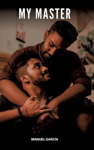 My Master: Gay Erotic Stories of Extreme Sex for Mature Men