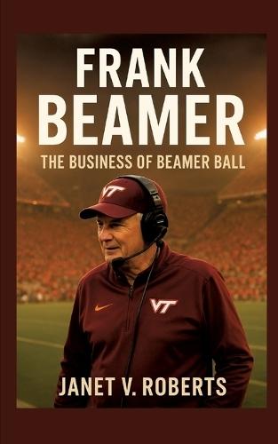 Frank Beamer: The Business of Beamer Ball
