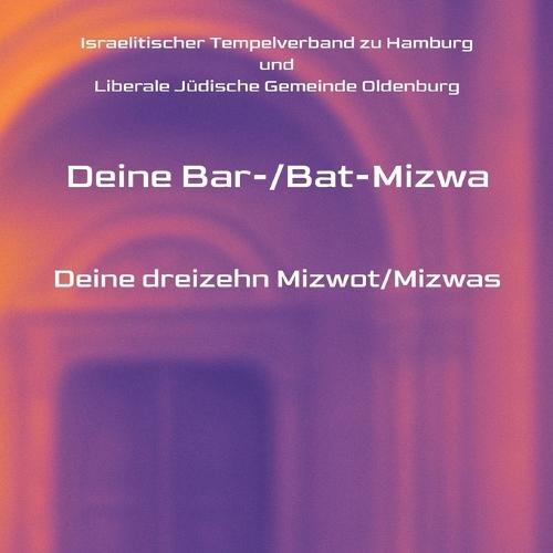 Deine Bar-/Bat-Mizwa: Deine dreizehn Mizwot/Mizwas