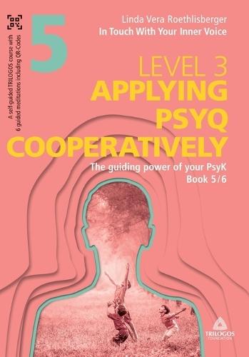 In Touch With Your Inner Voice LEVEL 3: Book 5/6: The guiding power of your PsyK