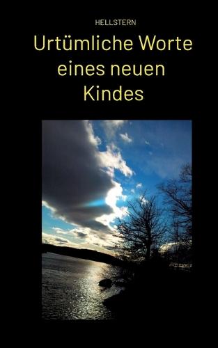 Urtümliche Worte eines neuen Kindes (Softcover)