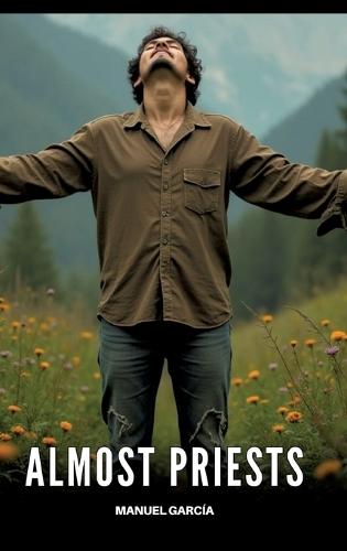 Almost Priests: Gay Erotic Stories of Extreme Sex for Mature Men