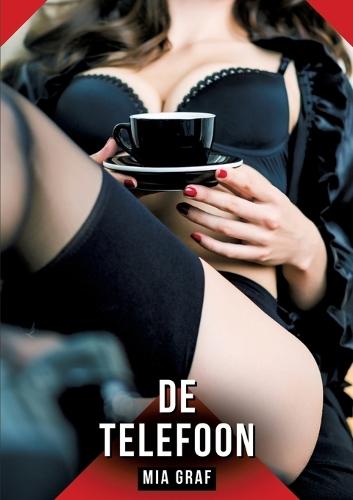 De Telefoon: Verboden erotische verhalen met expliciete seks voor volwassenen
