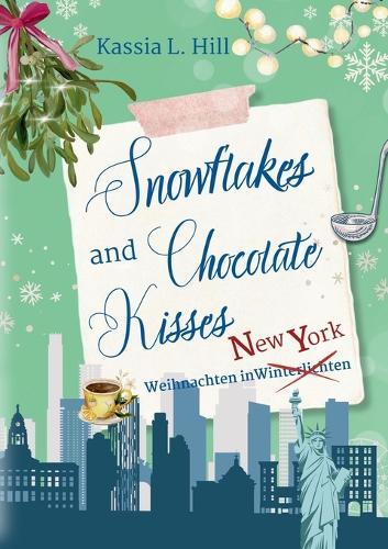 Snowflakes and Chocolate Kisses in New York
