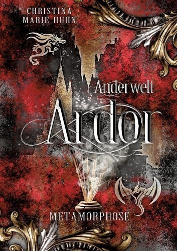 Anderwelt Ardor: Metamorphose