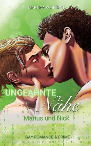 Ungeahnte Nähe: Marius und Nick
