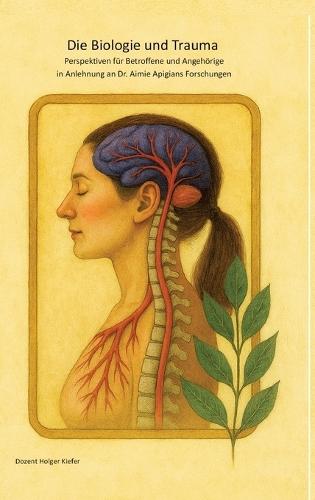 Die Biologie und Trauma: Perspektiven für Betroffene und Angehörige in Anlehnung an Dr. Aimie Apigians Forschungen