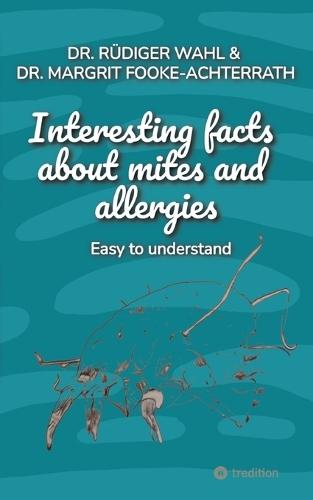 Interesting facts about mites and allergies: Easy to understand