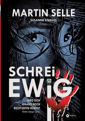 Schrei Ewig: Wird dich jemand noch rechtzeitig hören?