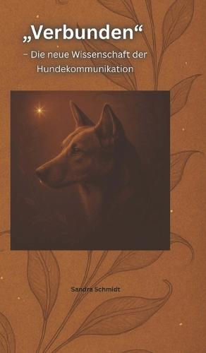 Verbunden: die neue Wissenschaft der Hunde Kommunikation