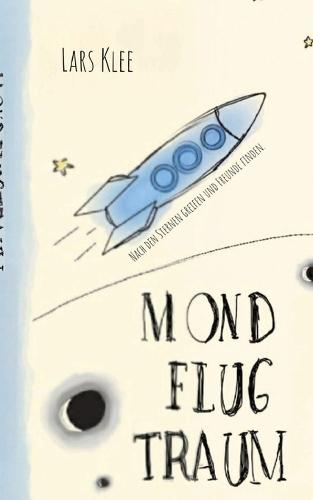 Mondflugtraum: Nach den Sternen greifen und Freunde finden.