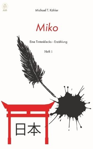 Miko: Eine Tintenklecks-Erzählung