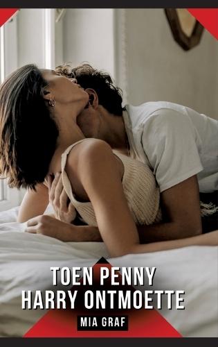 Toen Penny Harry ontmoette: Verboden erotische verhalen met expliciete seks voor volwassenen