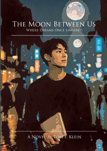 The Moon Between Us: Where Dreams Once Lingered