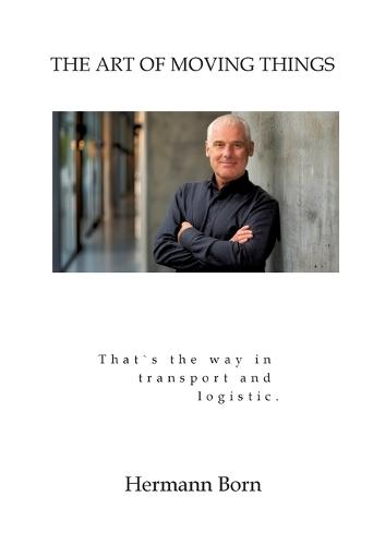 ""The Art of Moving Things"": That`s the way in transportlogistic.