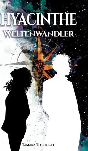 Hyacinthe - Weltenwandler: Liebe zwischen Solarpunk, Parallelwelten und Zeitreisen