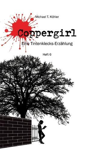 Coppergirl: Eine Tintenklecks-Erzählung