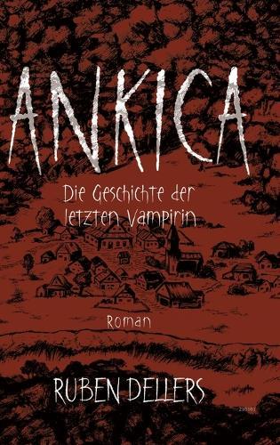 Ankica: Die Geschichte der letzten Vampirin