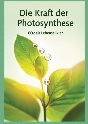 Die Kraft der Photosynthese: CO2 als Lebenselexier