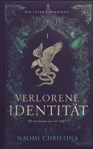 Verlorene Identität - ein unvergessliches Fantasyabenteuer: Die Lysar Chroniken
