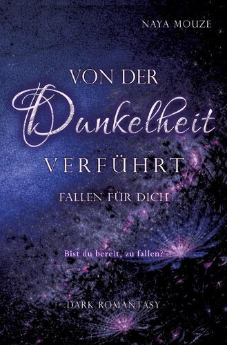 Von der Dunkelheit verführt: fallen für dich
