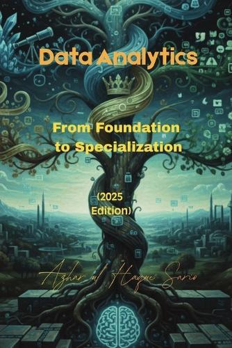 Data Analytics: From Foundation to Specialization (2025 Edition)