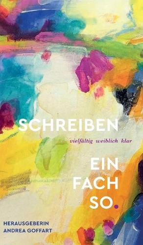 Schreiben - einfach so: vielfältig. weiblich. klar.
