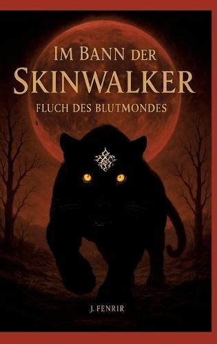 Im Bann der Skinwalker 3: Fluch des Blutmondes