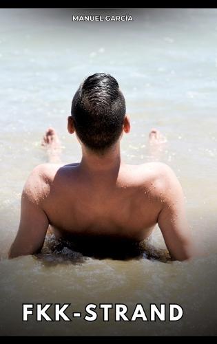 FKK-Strand: Erotische Schwulengeschichten für Erwachsene Männer