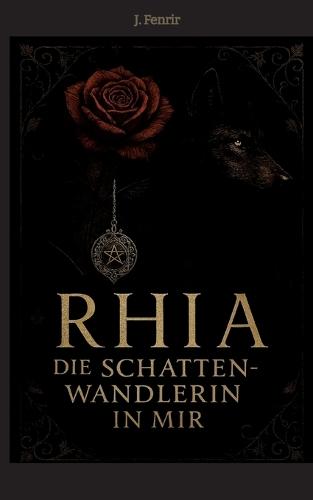 Rhia: Die Schattenwandlerin in mir