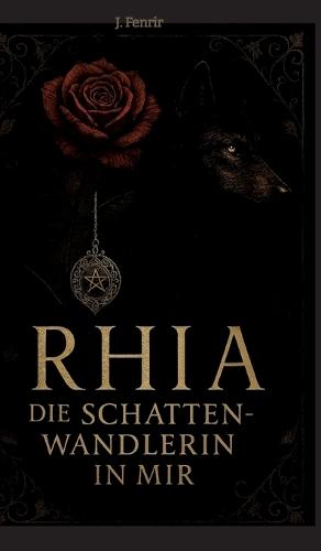 Rhia: Die Schattenwandlerin in mir