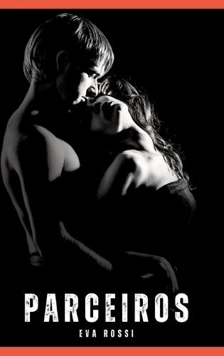 Parceiros: Contos Eróticos Explícitos