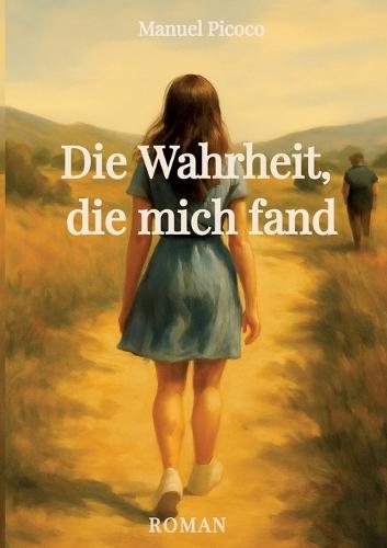 Die Wahrheit, die mich fand