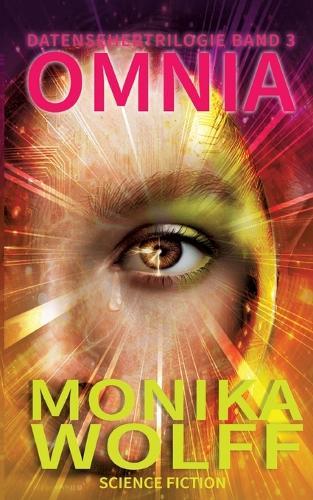 Omnia: Datensehertrilogie Band 3