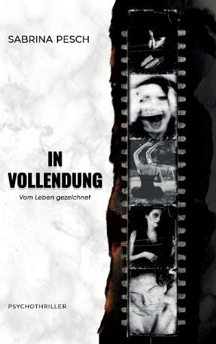 In Vollendung: Vom Leben gezeichnet