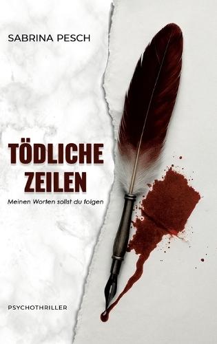 Tödliche Zeilen: Meinen Worten sollst du folgen