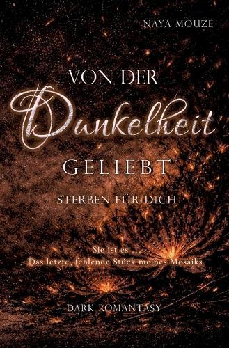 Von der Dunkelheit geliebt: sterben für dich