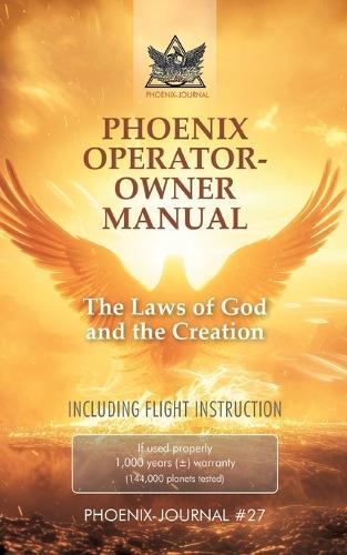 Phoenix Operator- Owner Manual: The Laws of God and the Creation