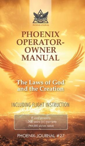 Phoenix Operator- Owner Manual: The Laws of God and the Creation