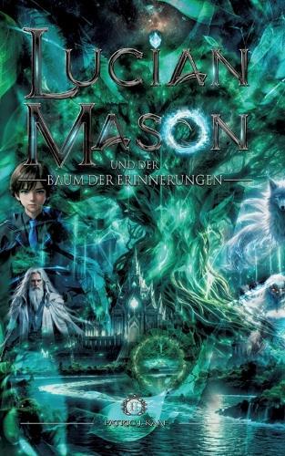 Lucian Mason und der Baum der Erinnerungen