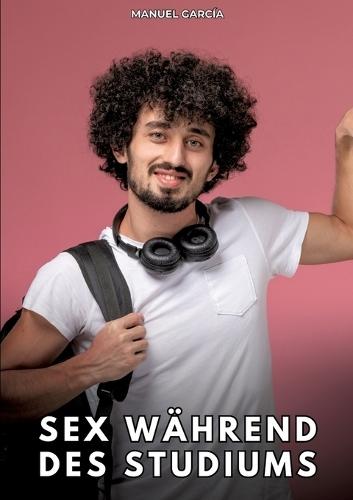 Sex während des Studiums: Erotische Schwulengeschichten für Erwachsene Männer