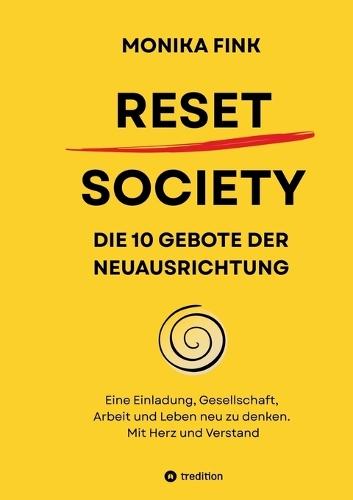 Reset Society: Die 10 Gebote der Neuausrichtung