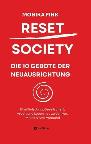 Reset Society: Die 10 Gebote der Neuausrichtung