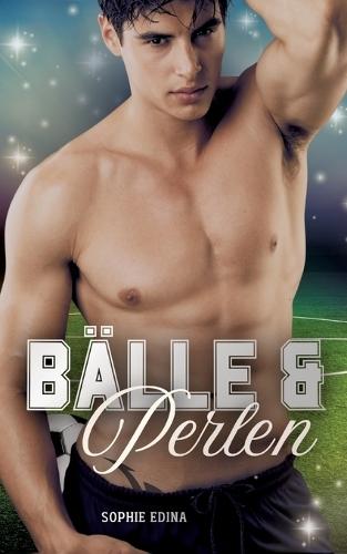 Bälle und Perlen: Eine spicy, sporty Shortstory mit bi x nonbinary Pairing (Queer Soccer Romance)